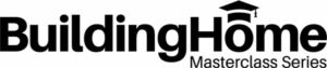 Building Home Masterclass Series